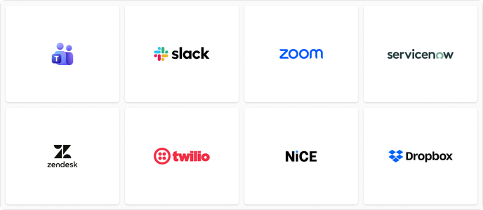 Integrations with Microsoft Teams, Slack, Zoom, ServiceNow, Zendesk, Twilio, NICE and Dropbox